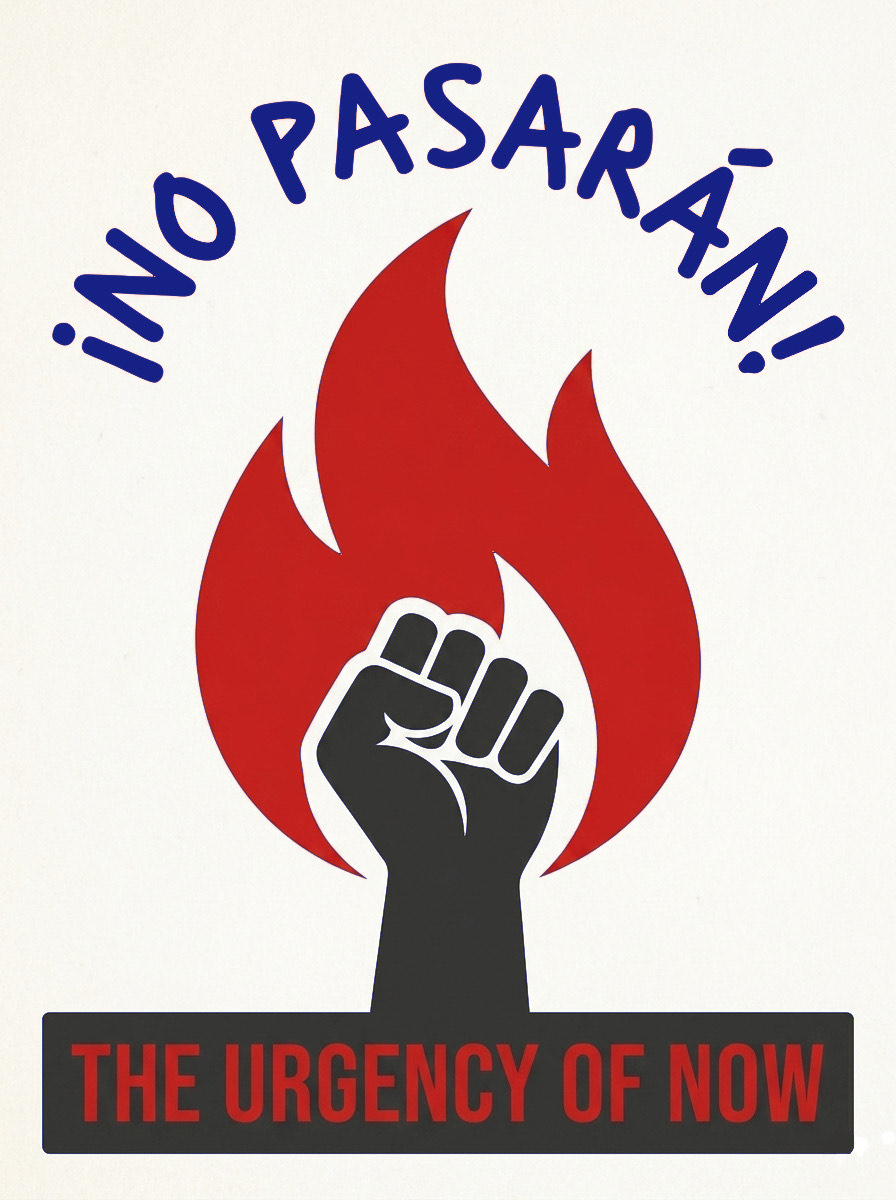The Urgency of Now: ¡No Pasarán! — raised fist and flame emblem